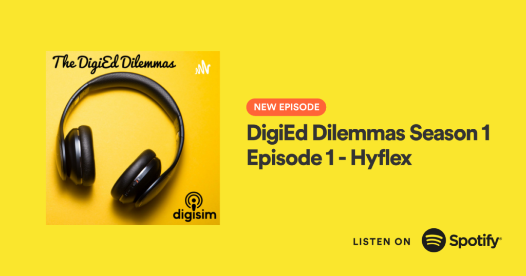 S1 E1: Hyflex – Fad or Future? – The DigiEd Dilemmas